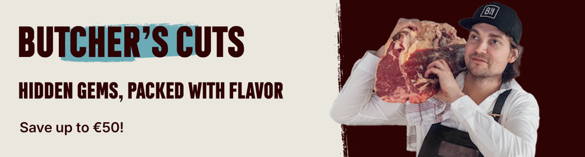 Up to €50 stacked discount on Butcher’s cuts